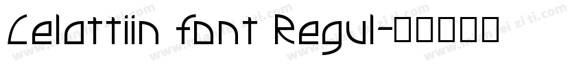 Celattiin font Regul字体转换